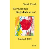 Der Sommer fängt doch so an!, Kirsch, Sarah, Steidl Verlag, EAN/ISBN-13: 9783969992616
