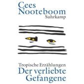 Der verliebte Gefangene, Nooteboom, Cees, Suhrkamp, EAN/ISBN-13: 9783518417461