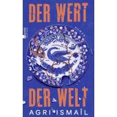 Der Wert der Welt, Ismaïl, Agri, Rowohlt Verlag, EAN/ISBN-13: 9783498003524