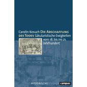 Die Abschaffung des Todes, Kosuch, Carolin, Campus Verlag, EAN/ISBN-13: 9783593518466