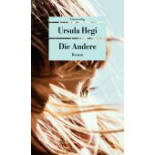 Die Andere, Hegi, Ursula, Unionsverlag, EAN/ISBN-13: 9783293209855