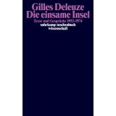 Die einsame Insel, Deleuze, Gilles, Suhrkamp, EAN/ISBN-13: 9783518300602