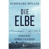 Die Elbe, Müller, Burkhard, Rowohlt Berlin Verlag, EAN/ISBN-13: 9783737101950
