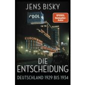 Die Entscheidung, Bisky, Jens, Rowohlt Berlin Verlag, EAN/ISBN-13: 9783737101257