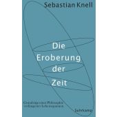 Die Eroberung der Zeit, Knell, Sebastian, Suhrkamp, EAN/ISBN-13: 9783518586198