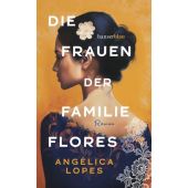 Die Frauen der Familie Flores, Lopes, Angélica, hanserblau, EAN/ISBN-13: 9783446284456