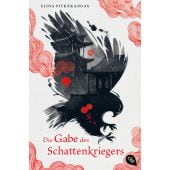 Die Gabe des Schattenkriegers, Pitkäkangas, Elina, cbt TB, EAN/ISBN-13: 9783570317181