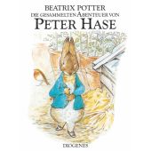 Die gesammelten Abenteuer von Peter Hase, Potter, Beatrix, Diogenes Verlag AG, EAN/ISBN-13: 9783257006629