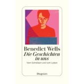 Die Geschichten in uns, Wells, Benedict, Diogenes Verlag AG, EAN/ISBN-13: 9783257073140
