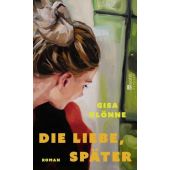 Die Liebe, später, Klönne, Gisa, Kindler Verlag GmbH, EAN/ISBN-13: 9783463000756