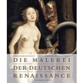 Die Malerei der deutschen Renaissance, Bonnet, Anne Marie/Kopp-Schmidt, Gabriele, EAN/ISBN-13: 9783829604079