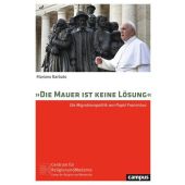 'Die Mauer ist keine Lösung', Barbato, Mariano, Campus Verlag, EAN/ISBN-13: 9783593512822