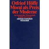 Die Moral als Preis der Moderne, Höffe, Otfried, Suhrkamp, EAN/ISBN-13: 9783518286463