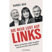 Die neue Lust auf links, Bax, Daniel, Goldmann Verlag, EAN/ISBN-13: 9783442302192
