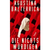 Die Nichtswürdigen, Bazterrica, Agustina, Suhrkamp, EAN/ISBN-13: 9783518474365