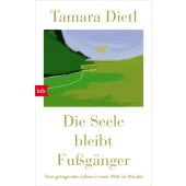Die Seele bleibt Fußgänger, Dietl, Tamara, btb Verlag, EAN/ISBN-13: 9783442754953