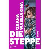 Die Steppe, Wassjakina, Oxana, blumenbar Verlag, EAN/ISBN-13: 9783351051167