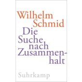 Die Suche nach Zusammenhalt, Schmid, Wilhelm, Suhrkamp, EAN/ISBN-13: 9783518432365