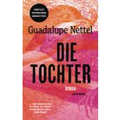 Die Tochter, Nettel, Guadalupe, Luchterhand Literaturverlag, EAN/ISBN-13: 9783630877600