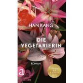 Die Vegetarierin, Kang, Han, Aufbau Verlag GmbH & Co. KG, EAN/ISBN-13: 9783351042608