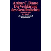 Die Verklärung des Gewöhnlichen, Danto, Arthur C, Suhrkamp, EAN/ISBN-13: 9783518285572