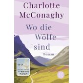 Wo die Wölfe sind, McConaghy, Charlotte, Fischer, S. Verlag GmbH, EAN/ISBN-13: 9783596706426