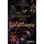 Die Zuversicht der Wildblumen, Smeltzer, Micalea, more, EAN/ISBN-13: 9783987510601