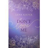 Don't LOVE Me, Kiefer, Lena, cbj, EAN/ISBN-13: 9783570167540