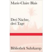 Drei Nächte, drei Tage, Blais, Marie-Claire, Suhrkamp, EAN/ISBN-13: 9783518225165