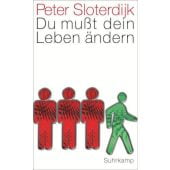 Du mußt dein Leben ändern, Sloterdijk, Peter, Suhrkamp, EAN/ISBN-13: 9783518463499