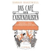Das Café der Existenzialisten, Bakewell, Sarah, Verlag C. H. BECK oHG, EAN/ISBN-13: 9783406814396