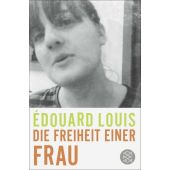 Die Freiheit einer Frau, Louis, Édouard, Fischer, S. Verlag GmbH, EAN/ISBN-13: 9783596000647