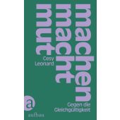 MACHEN MACHT MUT - Gegen die Gleichgültigkeit, Leonard, Cesy, Aufbau Verlag GmbH & Co. KG, EAN/ISBN-13: 9783351042677