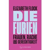 Die Furien - Frauen, Rache und Gerechtigkeit, Flock, Elizabeth, Fischer, S. Verlag GmbH, EAN/ISBN-13: 9783103976311