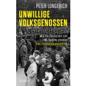 Unwillige Volksgenossen, Longerich, Peter, Siedler, Wolf Jobst, Verlag, EAN/ISBN-13: 9783827501837