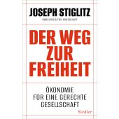 Der Weg zur Freiheit, Stiglitz, Joseph, Siedler, Wolf Jobst, Verlag, EAN/ISBN-13: 9783827501998