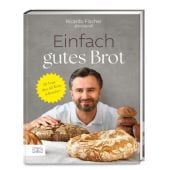 Einfach gutes Brot, Fischer, Ricardo, ZS Verlag GmbH, EAN/ISBN-13: 9783965844575