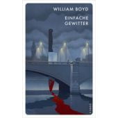 Einfache Gewitter, Boyd, William, Kampa Verlag AG, EAN/ISBN-13: 9783311150350
