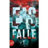Eisfalle, Muller, Roland, Aufbau Verlag GmbH & Co. KG, EAN/ISBN-13: 9783746640884