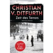 Zeit des Terrors, Ditfurth, Christian v., Bertelsmann, C. Verlag, EAN/ISBN-13: 9783570105184