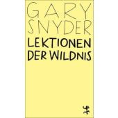 Lektionen der Wildnis, Snyder, Gary, MSB Matthes & Seitz Berlin, EAN/ISBN-13: 9783751845076
