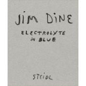 Electrolyte in Blue, Dine, Jim, Steidl Verlag, EAN/ISBN-13: 9783958297524