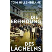 Die Erfindung des Lächelns, Hillenbrand, Tom, Verlag Kiepenheuer & Witsch GmbH & Co KG, EAN/ISBN-13: 9783462007053