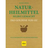 Naturheilmittel selbstgemacht Das Goldene von GU, Wenzel, Melanie, Gräfe und Unzer, EAN/ISBN-13: 9783833880179