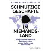 Schmutzige Geschäfte im Niemandsland, Abrahamian, Atossa Araxia, Fischer, S. Verlag GmbH, EAN/ISBN-13: 9783103970791
