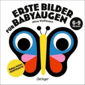 Erste Bilder für Babyaugen. 6 Monate, Hoffmann, Alice, Verlag Friedrich Oetinger GmbH, EAN/ISBN-13: 9783751205580