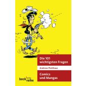 Die 101 wichtigsten Fragen - Comics und Manga, Platthaus, Andreas, Verlag C. H. BECK oHG, EAN/ISBN-13: 9783406573613