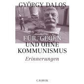 Mit, gegen und ohne Kommunismus, Dalos, György, Verlag C. H. BECK oHG, EAN/ISBN-13: 9783406741036