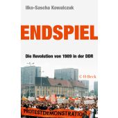 Endspiel, Kowalczuk, Ilko-Sascha, C. H. BECK Verlag GmbH & Co.KG, EAN/ISBN-13: 9783406832116