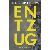 Entzug, Peters, Christoph, Luchterhand Literaturverlag, EAN/ISBN-13: 9783630877853